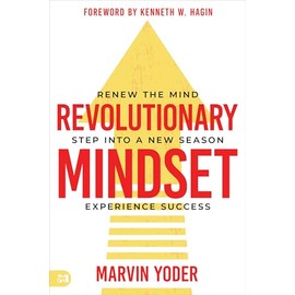 Revolutionary Mindset: Renew the mind. Step into a new season. Experience success.