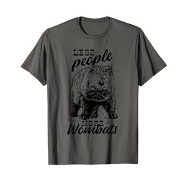 Less People More Wombats Funny T-Shirt