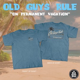 OLD GUYS RULE Men's Graphic T-Shirt, On Permanent Vacation - Gift for Dad, Grandpa, Husband, Father's Day, Birthday, Retirement - Funny Novelty Tee for Beach Lovers (Heather Indigo, X-Large)