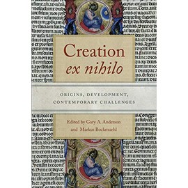 Creation ex nihilo: Origins, Development, Contemporary Challenges