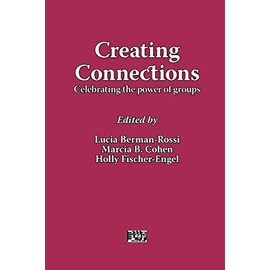 Creating Connections: Celebrating the Power of Groups (AASWG Proceedings)