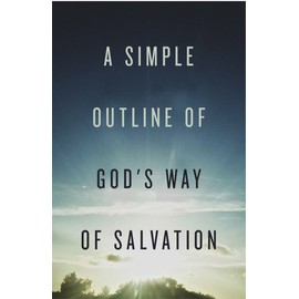 A Simple Outline of God's Way of Salvation (Pack of 25)
