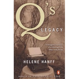 Q's Legacy: A Delightful Account of a Lifelong Love Affair with Books