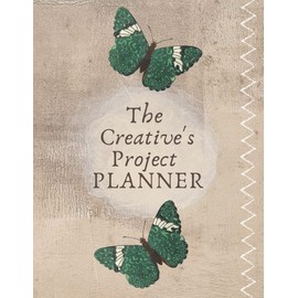 The Creative's Project Planner: DIY Crafting Journal