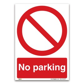 No parking Sign - A5 1mm Rigid Plastic Sign - Prohibition Safety Information
