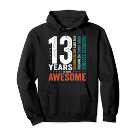 Vintage 13th Birthday 156 Months 13 Years Old Being Awesome Pullover Hoodie