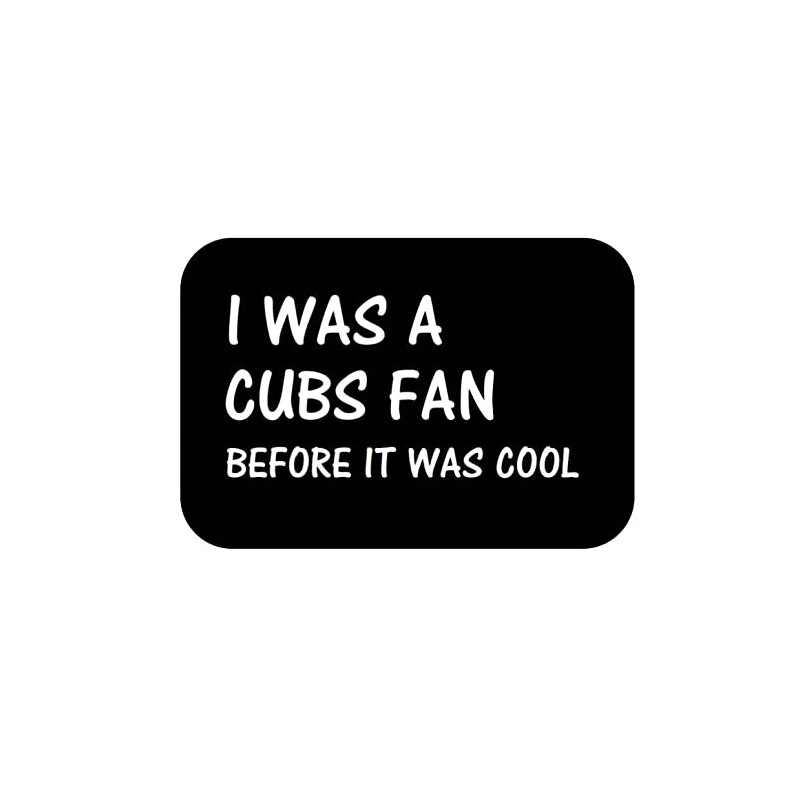thatlilcabin - I was A Cubs Fan Before IT was