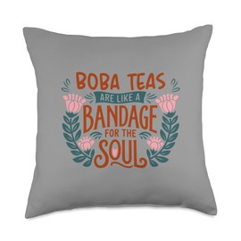 Boba Teas Are Like A Bandage For The Soul Bubble Tea Lover Throw Pillow