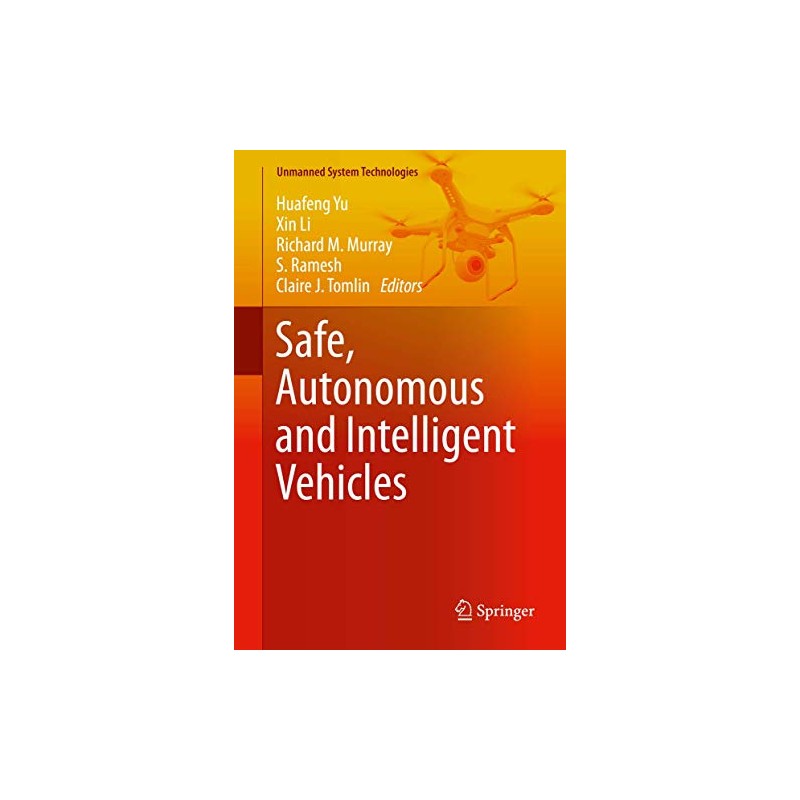 Safe, Autonomous and Intelligent Vehicles