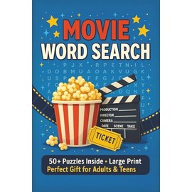 Movie Word Search Puzzle Book: Large Print Movie-Themed Word Searches – 110 Pages of Fun with 50+ Puzzles About Films and Cinema – Perfect Gift for Travel, Holidays, and Relaxing Free Time
