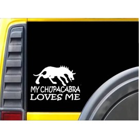 My Chupacabra Loves Me Sticker k205 6 inch monster decal