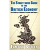 The Streetwise Guide To The British Economy (Street-wise Popular Practical