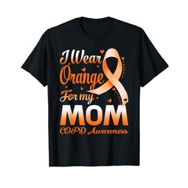 I Wear Orange For My Mom COPD Awareness Ribbon T-Shirt