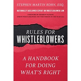 The Rules for Whistleblowers: A Handbook for Doing What's Right