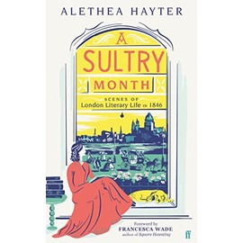 A Sultry Month: Scenes of London Literary Life in 1846