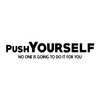 Vinyl Wall Art Decal - Push Yourself No One is