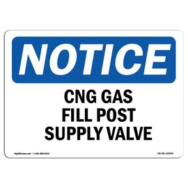 OSHA Notice Sign - CNG Gas Fill Post Supply Valve | Vinyl Label Decal | Protect Your Business, Construction Site, Warehouse | Made in The USA