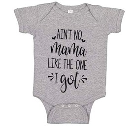 Southern Sisters Ain't No Mama Like The One I Got Baby Romper for Boys or Girl - Grey - Newborn