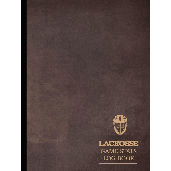 Lacrosse Game Stats Log Book: Track & Improve Every Match.