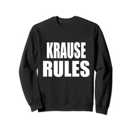 KRAUSE Rules Son Daughter Boy Girl Baby Name Sweatshirt