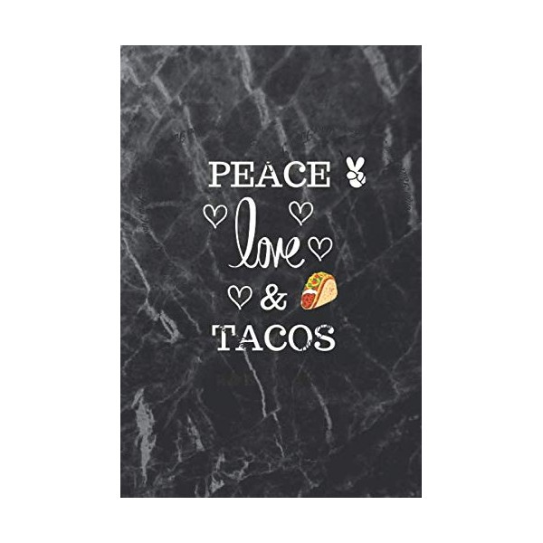 PEACE LOVE&TACOS: cute journal , 120 Blank Lined Pages -