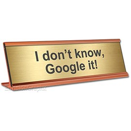 2x8 I Don't Know. it! Funny Desk Name Plate (Gold)