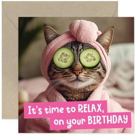 Premium Birthday Card for Female Friend - 'Relax On Your Birthday' Cat in Spa Bathrobe - Humorous Gifts for Mum Sister Daughter Aunt Granma Colleague - Square - Blank Inside