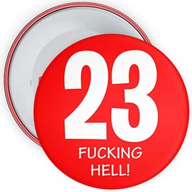 23rd Birthday Badge 75mm Pin Button Novelty Red (23 Years Old)