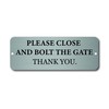 Maggie-mais PLEASE CLOSE AND BOLT THE GATE PLAQUE / SIGN