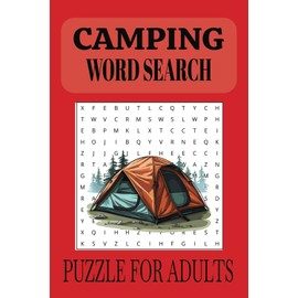 Camping Word Search Puzzle Book For Adults: Word searches with easy to Read Print about Camping, Hiking, Wildlife and more | 6x9 inches, 110 pages | ... Gifts for Vacations, Holidays and Free Times
