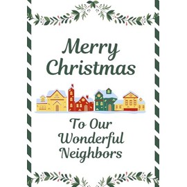 Merry Christmas To Our Wonderful Neighbors Greeting Card - Wishing You All A Joyful Holiday Season