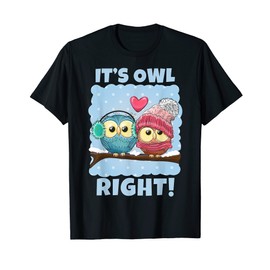 Funny Saying Pun It's Owl Right It's All Right for Owl Lover T-Shirt
