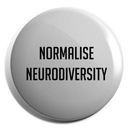 Hippowarehouse Normalise Neurodiversity Badge Pin 25mm