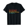 True Courage Is Knowing You're Wrong Apparel T-Shirt