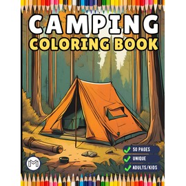 50 Pages Camping Coloring Book Gift for Adults Kids Ages Men Women Boys Girls Teens Youth Holiday Birthday Present Fun Nature Camping Coloring Sheets ... Summer Camp Campfire Landscape Coloring Book