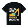 Kids See Ya Later Excavator Funny Construction Boys Toddler Retro