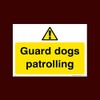 Guard dogs patrolling Plastic Sign (S52) - CCTV, Security, Warning,