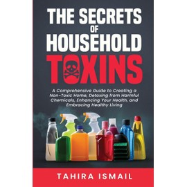  The Secrets of Household Toxins