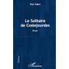 Le solitaire de Costejourdes: Roman