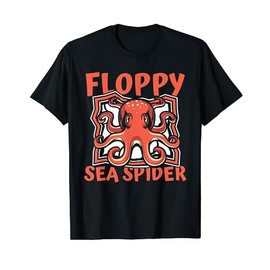 Floppy Sea Spider Octopoda Cephalopoda Octopodes Octopus T-Shirt