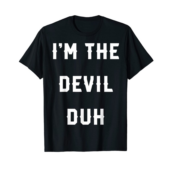 Halloween Easy Devil Costume Shirts, I'm The Devil Duh T-Shirt