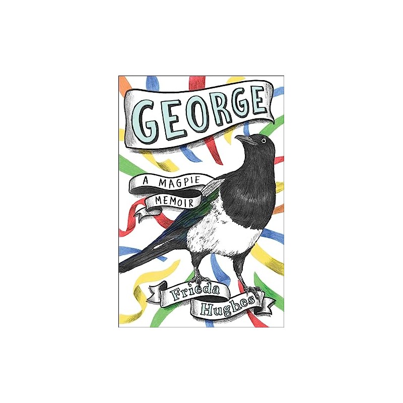 George: A Magpie Memoir