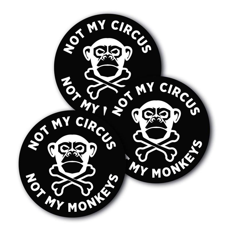 5x5 Not My Circus Not My Monkeys 3-Pack, 100% Waterproof,