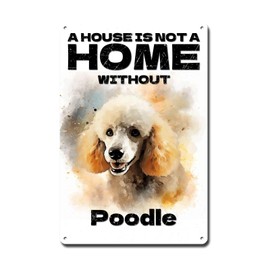 Ymyoo Metal Sign Tin Sign Vintage Dog Wall Art A House is Not A Home Without Poodle Garden Tin Sign for Restaurant 8×12 Inches