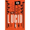 Lucid: A Novel