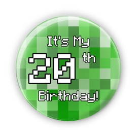 It's My 20th Birthday! - Inspired by Mine Crafting Crafts Video Game Gaming Gamer Birthday Badges Pin Button Badge - Large 76 mm