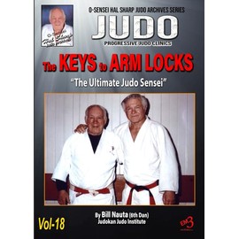 JUDO - Vol-18 The KEYS to ARM LOCKS - By Bill Nauta (6th Dan)
