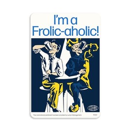 I'm A Frolic-Aholic Lumon Sticker Decal Notebook Car Laptop 5.5"