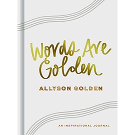 Words Are Golden: An Inspirational Journal