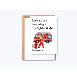 New Fire Fighter Graduation Card - Graduation Fire Fighter Greeting Card - Fire Fighter Graduate Card - Card For Fire Fighter - Look At You Becoming A Fire Fighter - Fr02